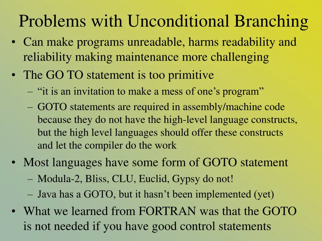 problems with unconditional branching can make