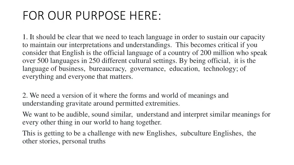 for our purpose here