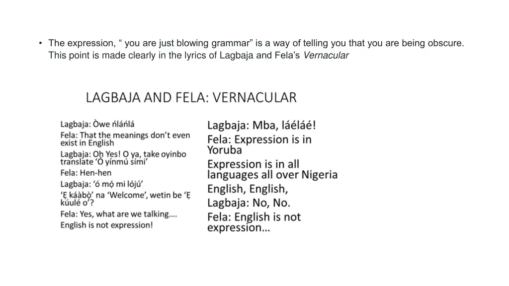the expression you are just blowing grammar