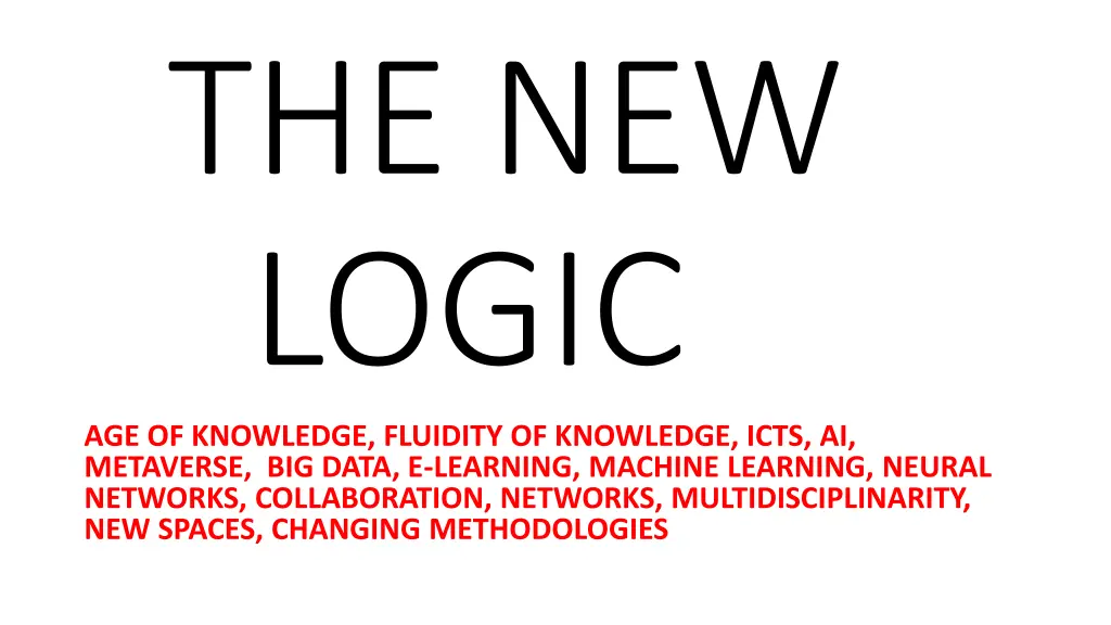 the new logic age of knowledge fluidity