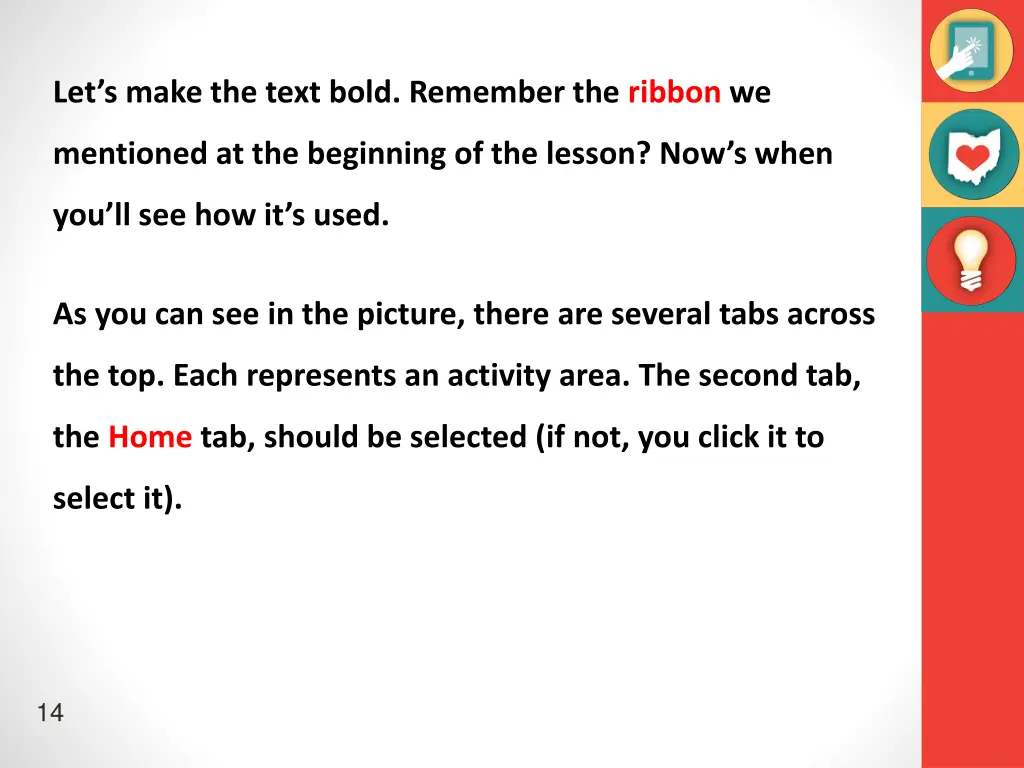 let s make the text bold remember the ribbon we