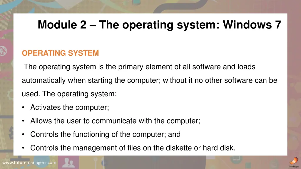 module 2 the operating system windows 7