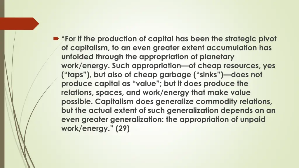 for if the production of capital has been