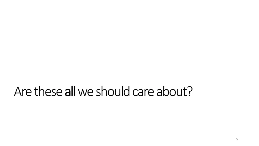 are these all all we should care about