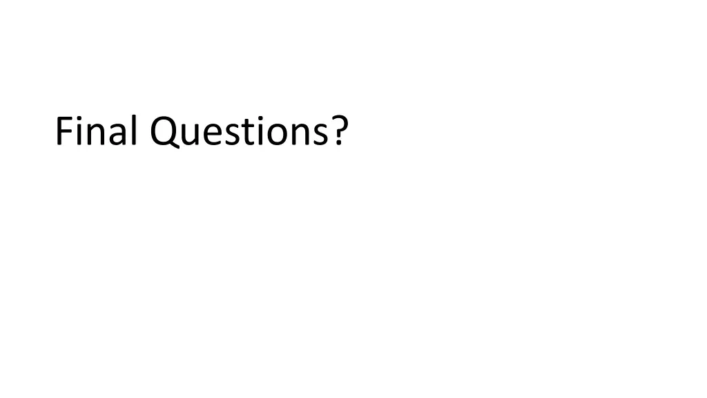 final questions