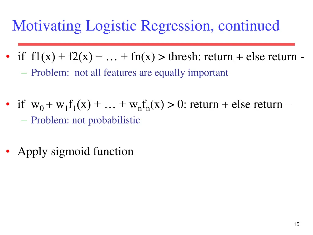motivating logistic regression continued