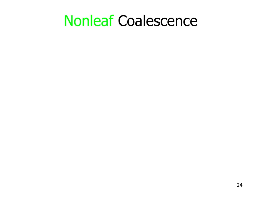 nonleaf coalescence