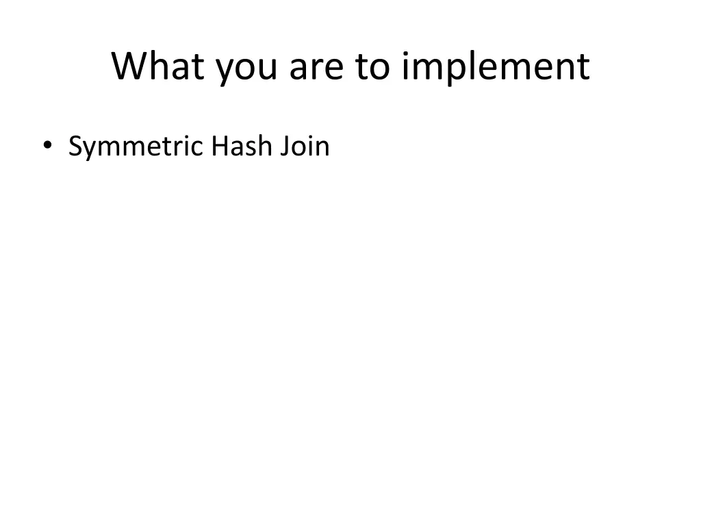 what you are to implement