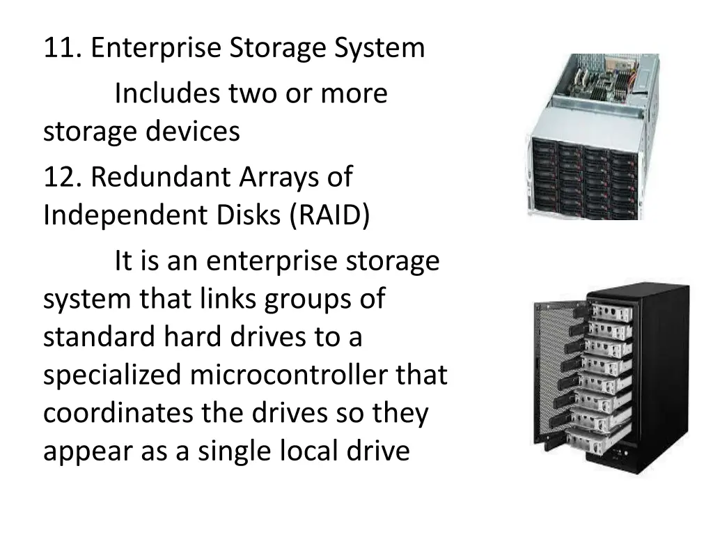 11 enterprise storage system includes two or more