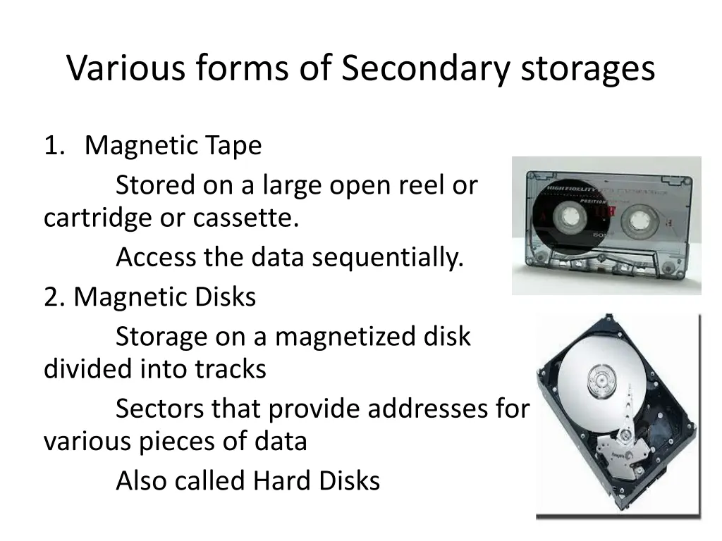 various forms of secondary storages
