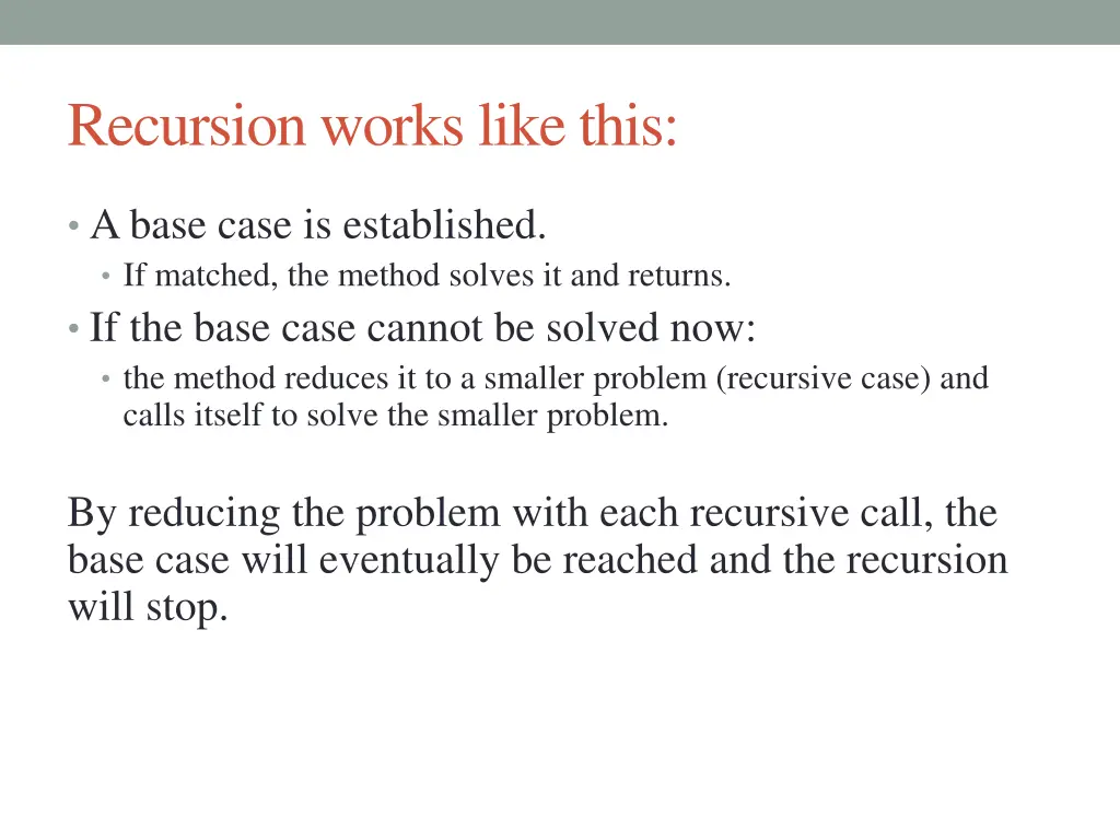 recursion works like this