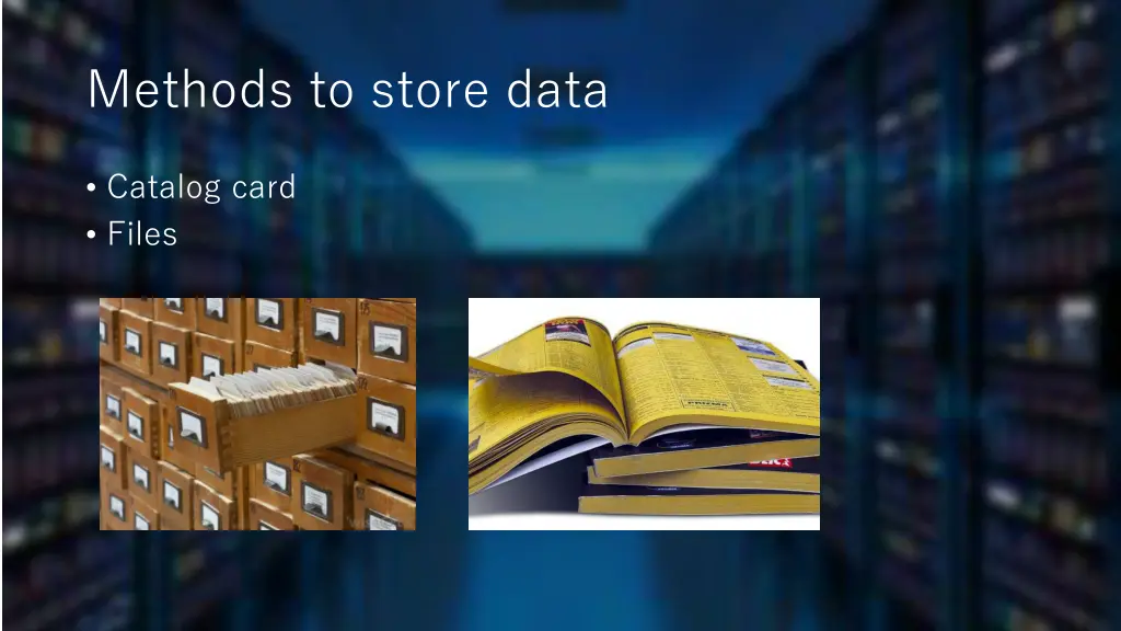 methods to store data