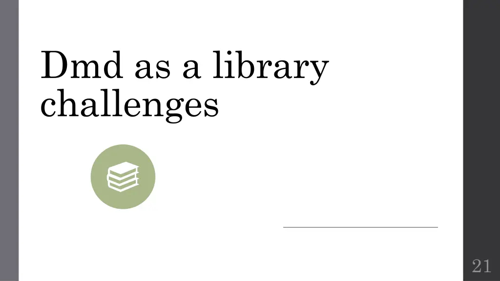 dmd as a library challenges