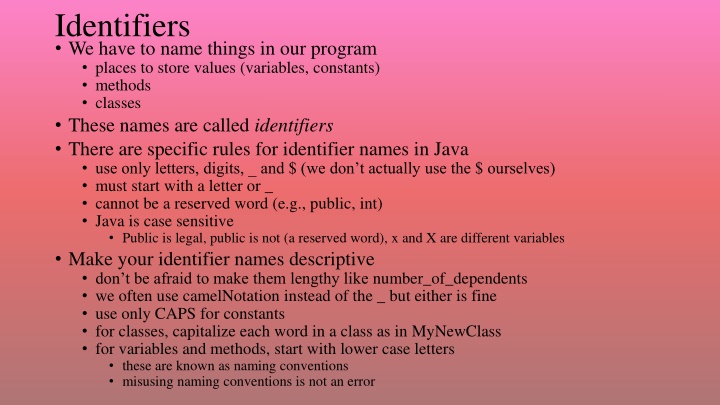 identifiers we have to name things in our program