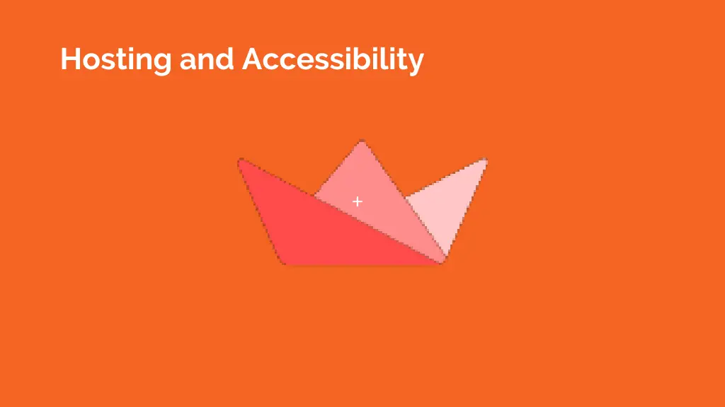 hosting and accessibility