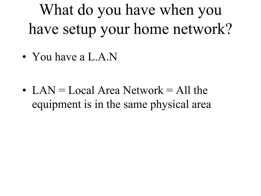 what do you have when you have setup your home