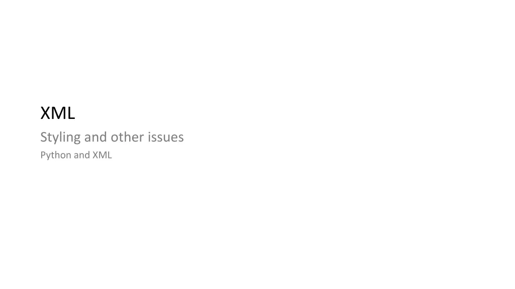 xml styling and other issues python and xml