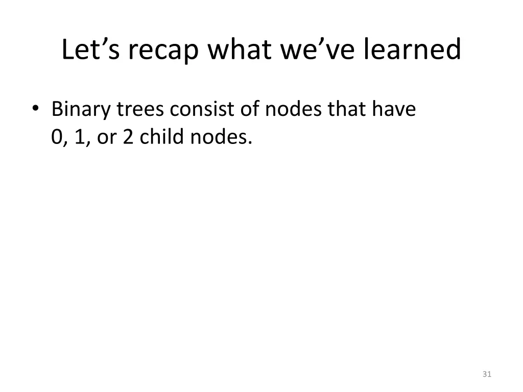 let s recap what we ve learned