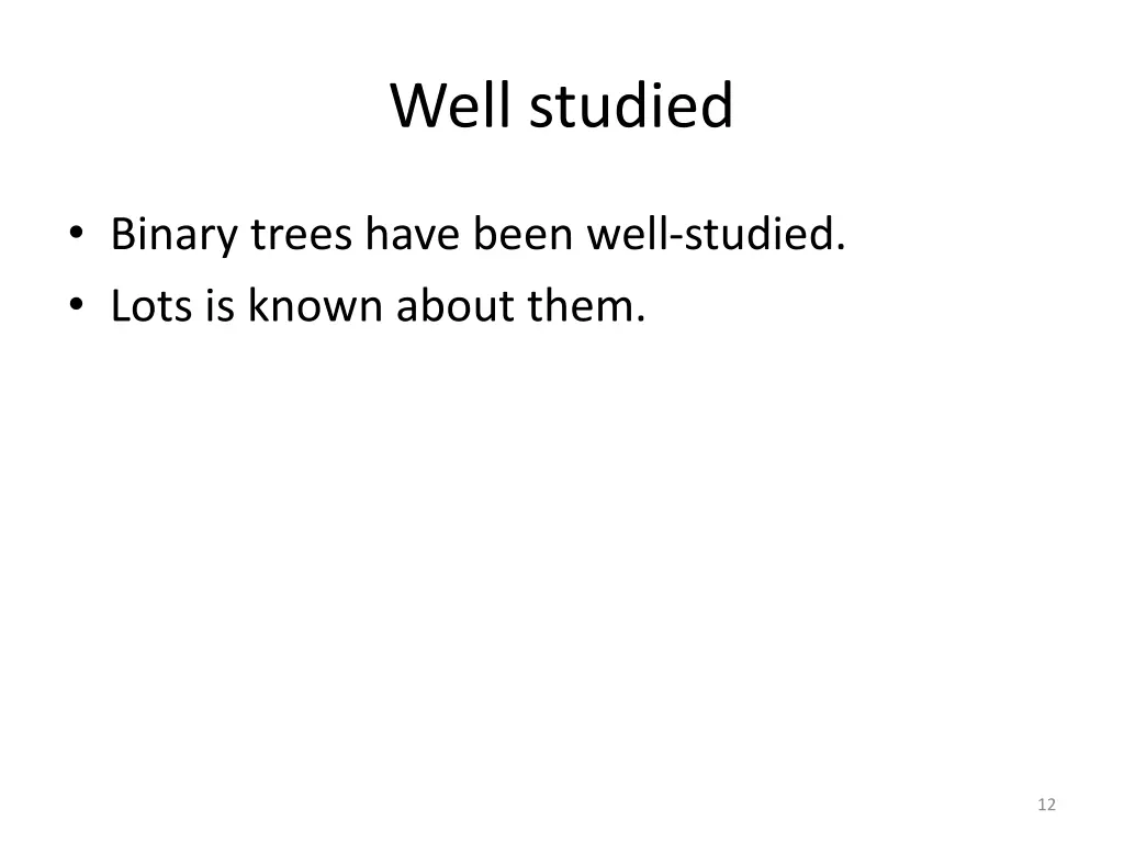 well studied