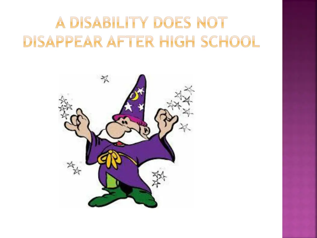 a disability does not disappear after high school