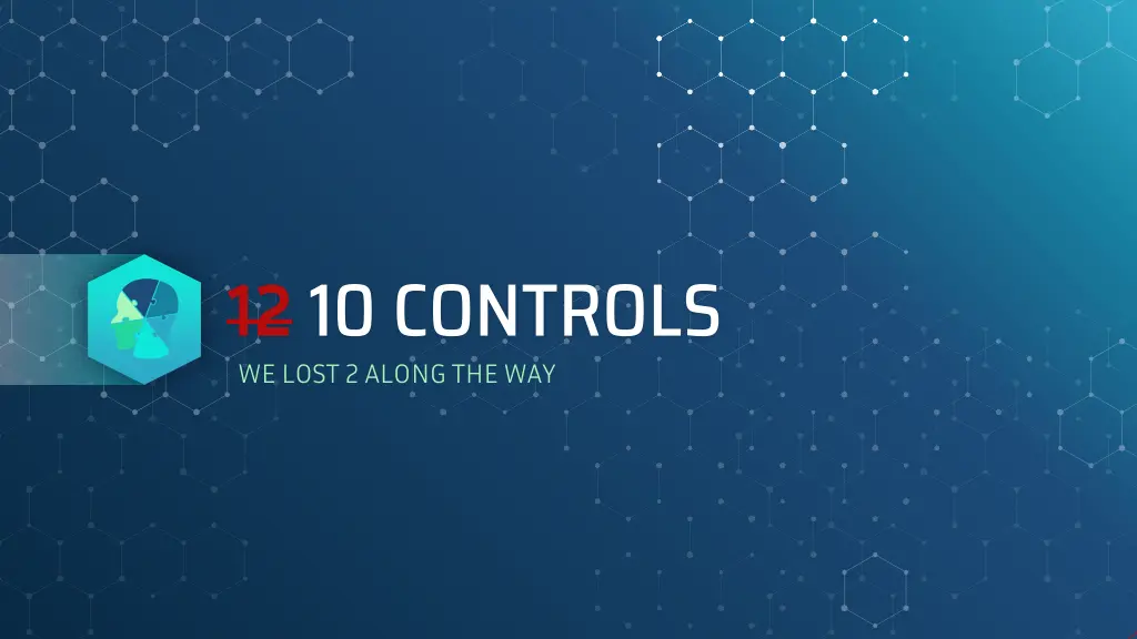 12 10 controls we lost 2 along the way