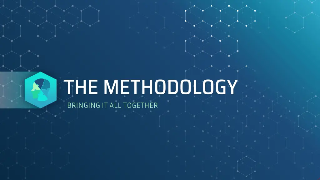 the methodology bringing it all together