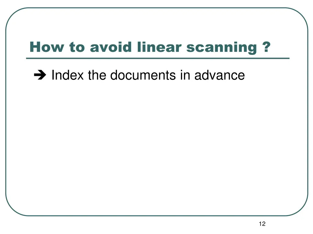 how to avoid linear scanning
