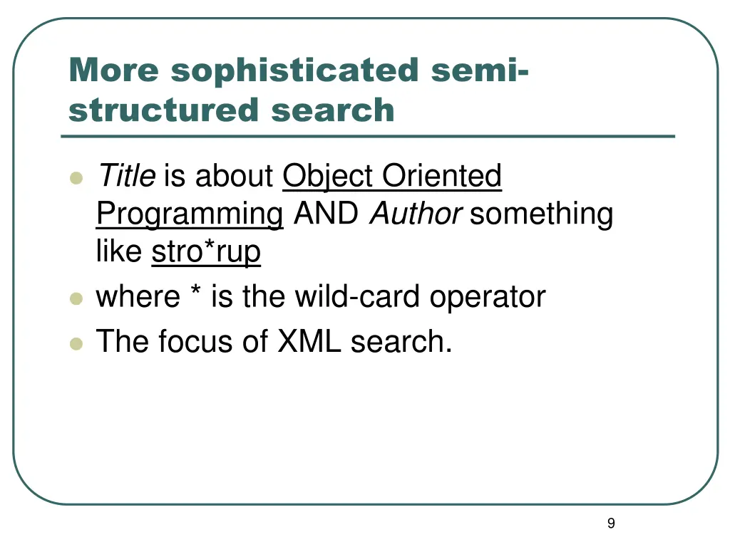 more sophisticated semi structured search