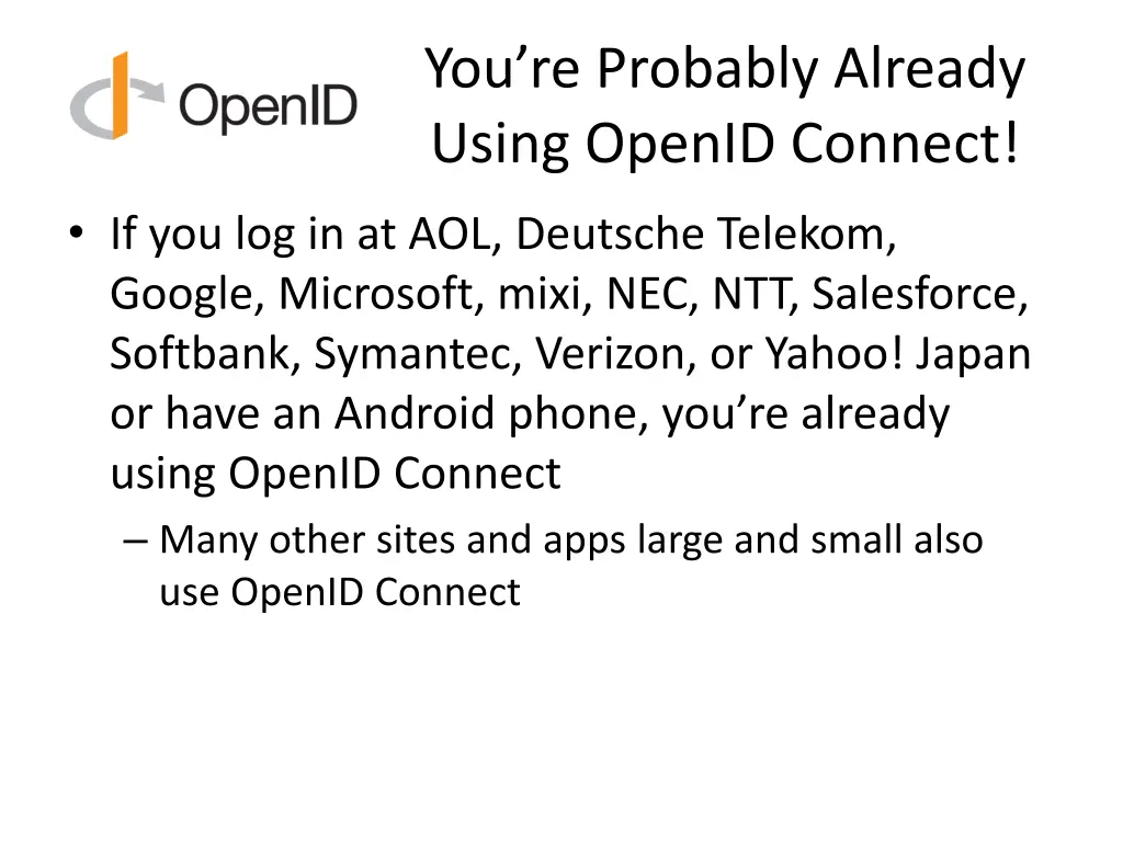 you re probably already using openid connect