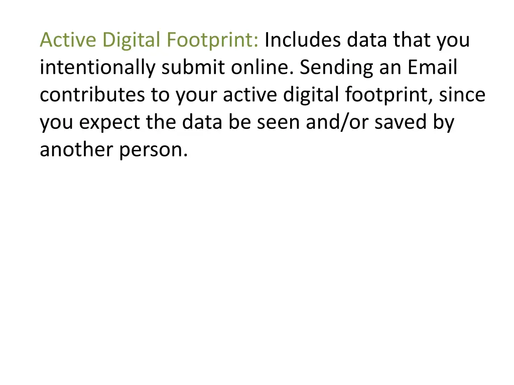active digital footprint includes data that