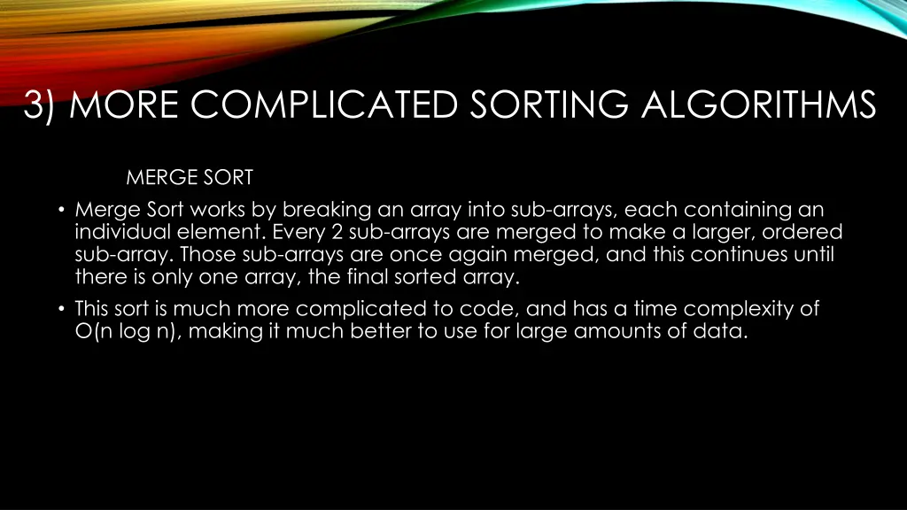 3 more complicated sorting algorithms