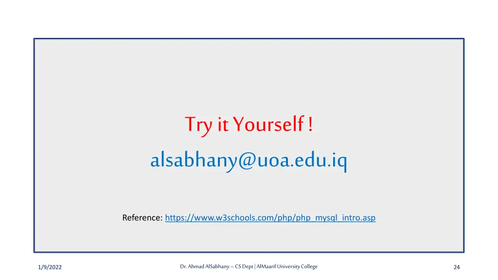 try it yourself alsabhany@uoa edu iq
