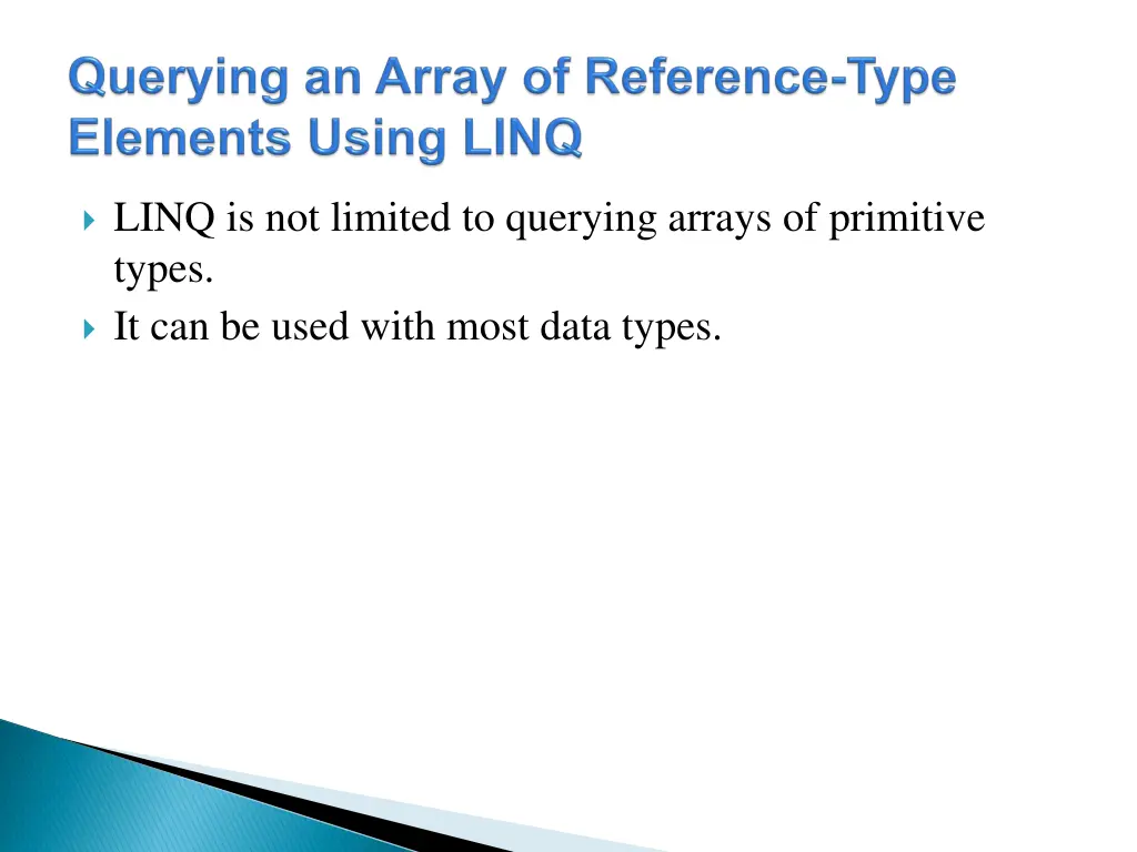 linq is not limited to querying arrays