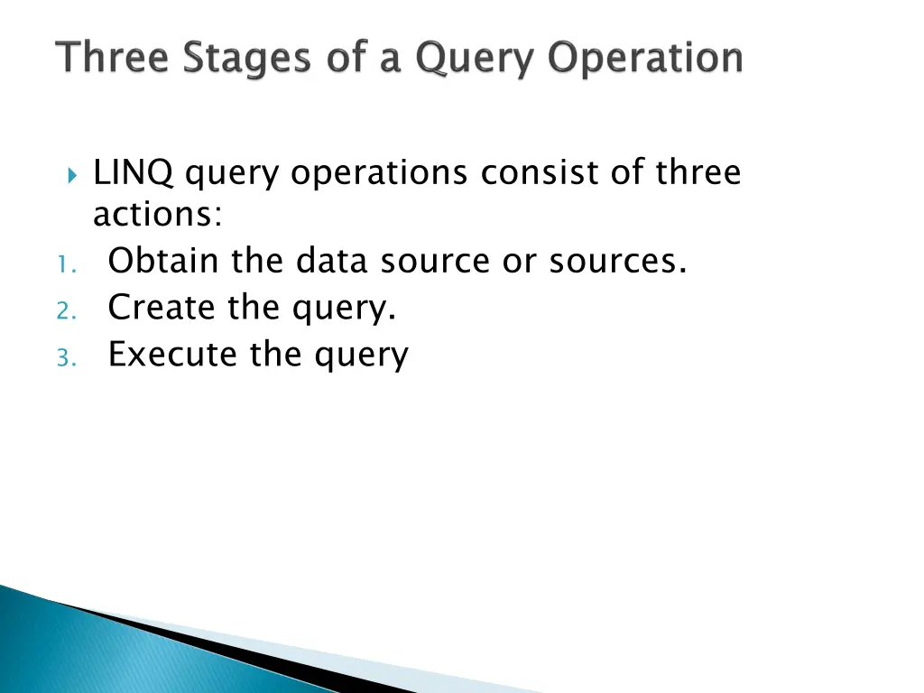 linq query operations consist of three actions