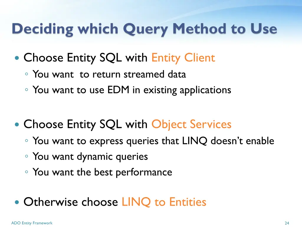 deciding which query method to use