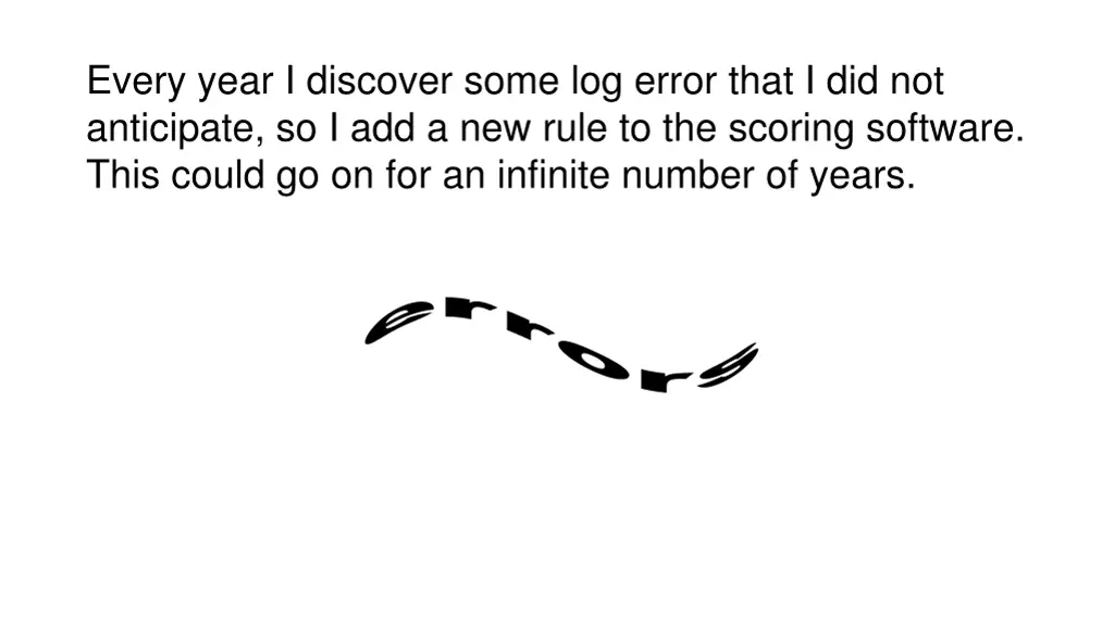 every year i discover some log error that