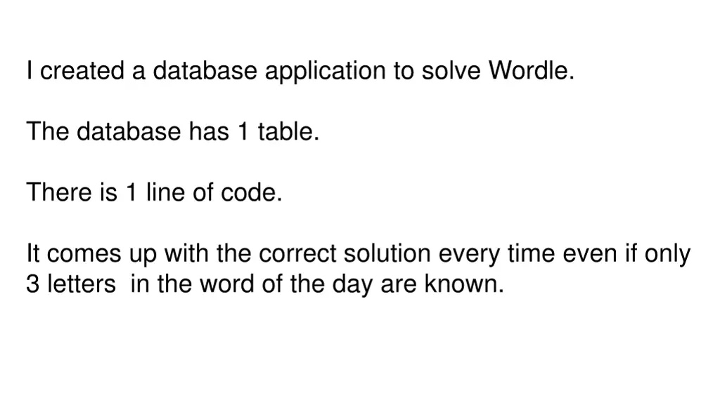 i created a database application to solve wordle