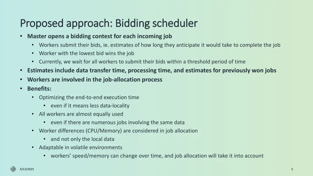 proposed approach bidding scheduler proposed