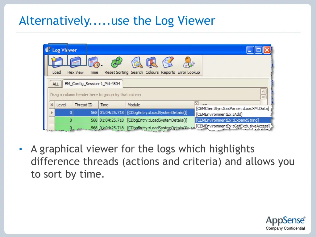 alternatively use the log viewer