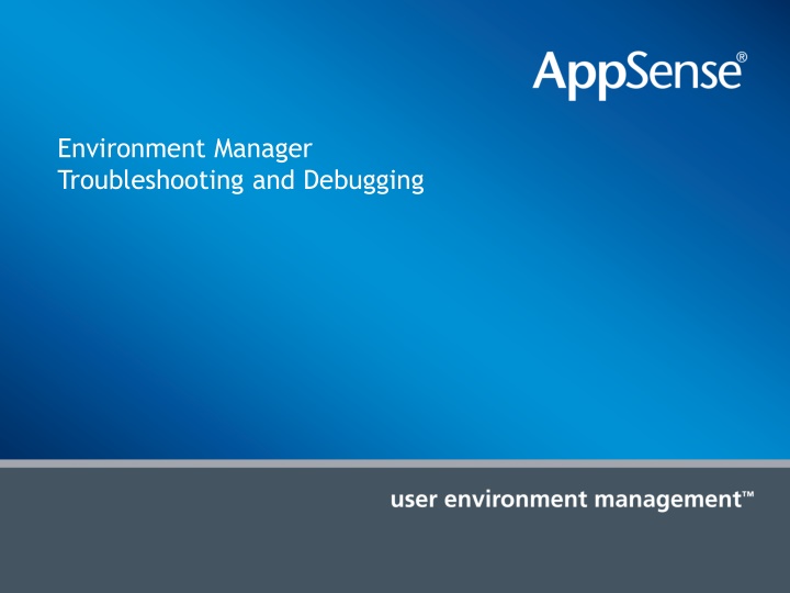 environment manager troubleshooting and debugging