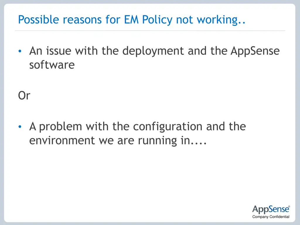 possible reasons for em policy not working