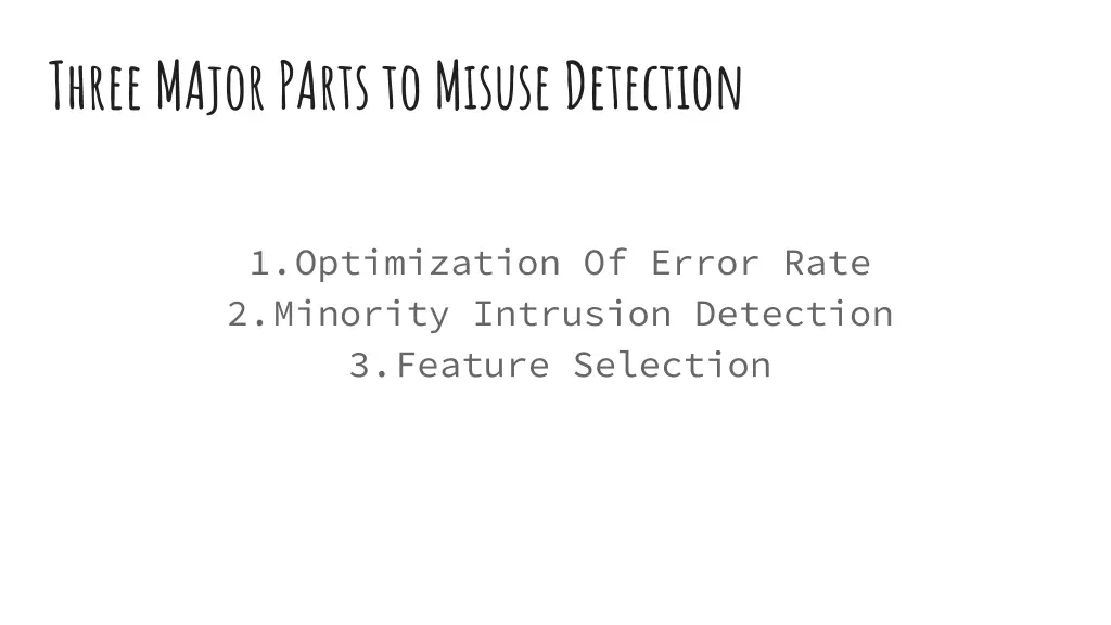 three major parts to misuse detection