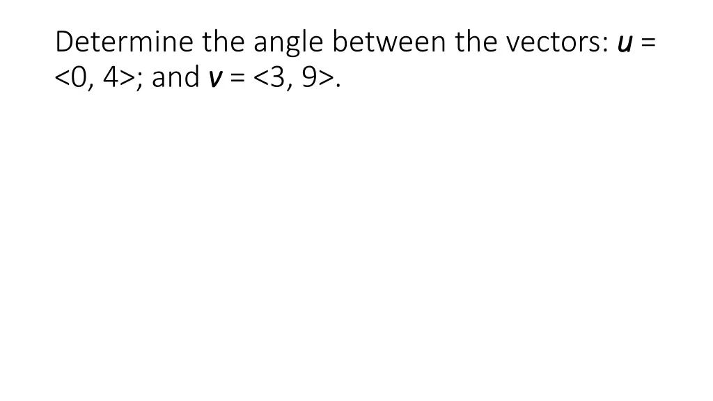 determine the angle between the vectors 1