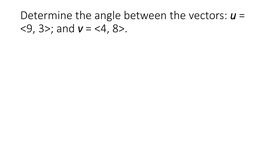 determine the angle between the vectors