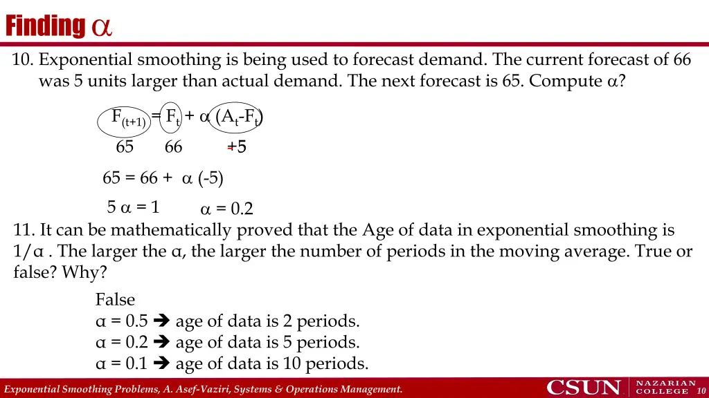 finding 10 exponential smoothing is being used