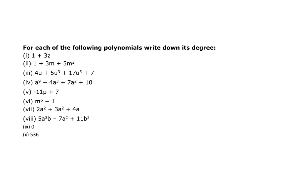 for each of the following polynomials write down