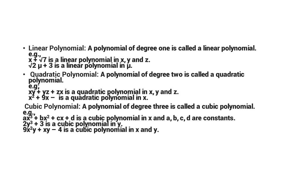 linear polynomial a polynomial of degree