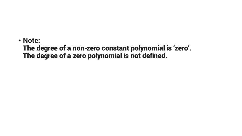 note the degree of a non zero constant polynomial
