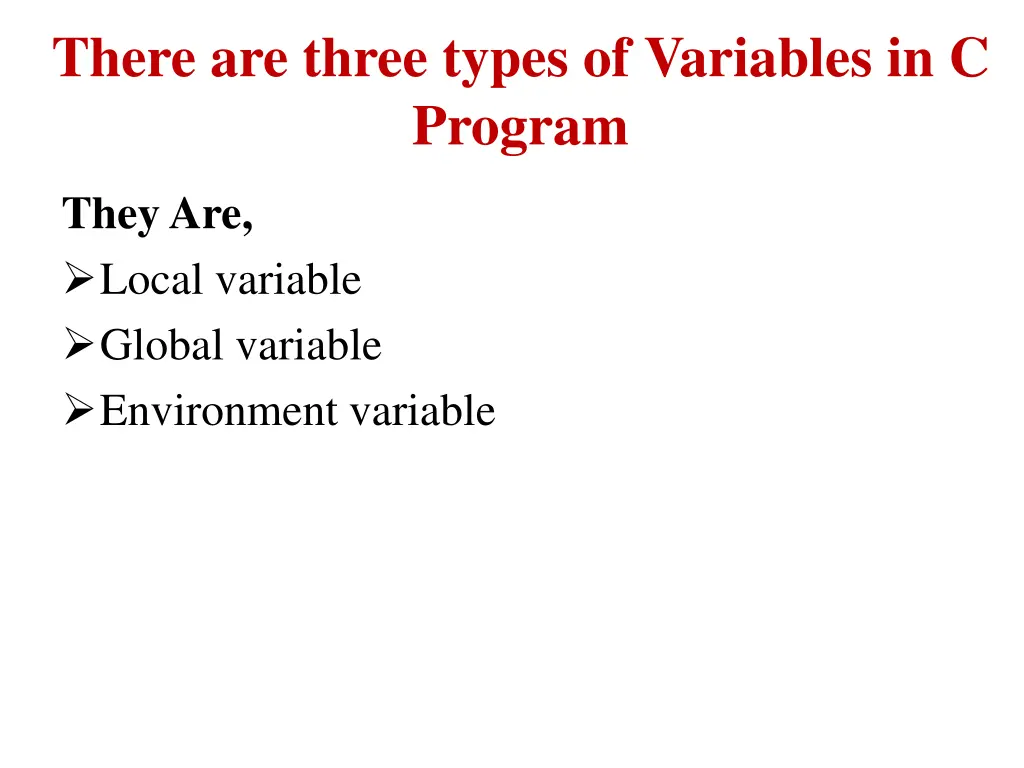 there are three types of variables in c program