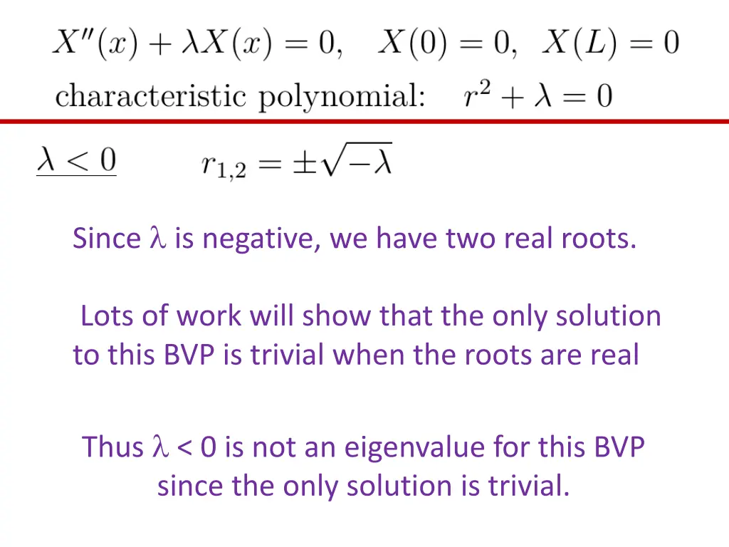 since is negative we have two real roots